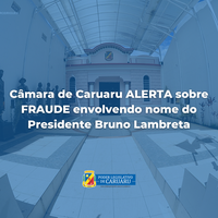 Câmara de Caruaru alerta sobre fraude envolvendo nome do presidente Bruno Lambreta