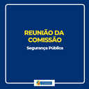 Comissão de Segurança Pública promove reunião com integrantes da Sismuc e Guarda Municipal Comissão de Segurança Pública promove reunião com integrantes da Sismuc e Guarda Municipal